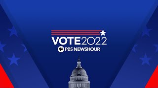 WATCH LIVE 2022 Midterm Elections  PBS NewsHour Special Coverage [upl. by Gerrilee502]