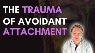 Compassion For Avoidant Attachment  Healing Attachment Wounds  Personal Growth amp Development [upl. by Nolly]