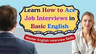 Master Easy English Job Interviews englishforbeginners english basicenglishconversation [upl. by Ylluz667]