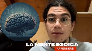 IDENTIFICARSI CON LA quotMENTE EGOICAquot  quotARRENDERSIquot  😶‍🌫️🤯 [upl. by Lorusso]