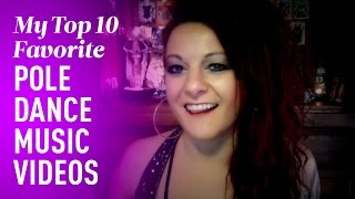 My Top 10 Favorite Pole Dance Music Videos [upl. by Nodle]