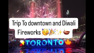 Toronto Downtown and Diwali Fireworks ✨🪔🎉🎉 [upl. by Ortrude558]