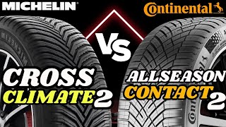 Michelin CrossClimate 2 vs Continental AllSeasonContact 2 [upl. by Dorotea]