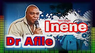 DR AFILE NEW SINGLE  INENE [upl. by Lowell578]