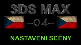 CZTUTORIÁL  3DS Max  Nastavení scény [upl. by Dyolf]