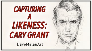 Capturing a likeness with a drawing of Cary Grant [upl. by Helsie]