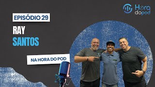 HORADOPOD 29  RAY SANTOS DANÇA PROJETOS E ARTISTAS FAMOSOSMC LIVINHO E GAAB [upl. by Anecusa]