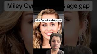 Miley Cyrus defends age gap [upl. by Odnumyar]