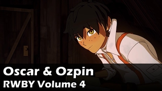 Oscar amp Ozpin Full Storyline  RWBY Volume 4 [upl. by Linnea]