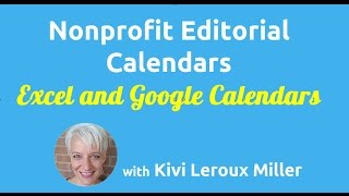 Editorial Calendar Basics for Nonprofits Excel and Google Calendars [upl. by Liartnod648]