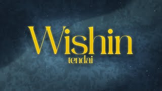 tendai  Wishin 💕 lyrics [upl. by Zilef917]