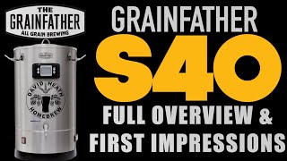 Grainfather S40 Full Overview and First Impressions for Homebrewers [upl. by Lilhak]