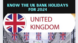 Know your UK Bank Public Holidays for 2024 [upl. by Oloapnaig638]