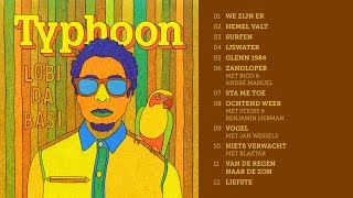 Typhoon  Lobi Da Basi album sampler  release 20 juni [upl. by Rodmann]