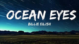 Billie Eilish  Ocean Eyes Lyrics The World Of Music [upl. by Ennaharas]