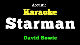 Starman  David Bowie  Acoustic Karaoke [upl. by Chem]