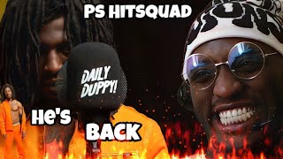 Hes Back🤫  PS Hitsquad  Daily Duppy  Reaction [upl. by Droffats]