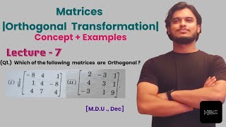 Matrices  Orthogonal Transformation  Engineering Mathematics  Lecture  7 [upl. by Yremrej61]