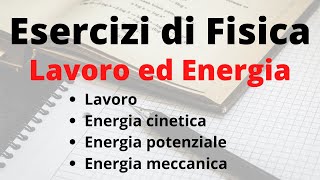 Fisica 1 – Esercizi svolti – Lavoro ed energia [upl. by Darreg]