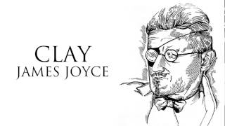 Short Story  Clay by James Joyce Audiobook [upl. by Cami]