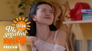 Preview Đi Giữa Trời Rực Rỡ Tập 24  Như làm ‘sugar baby’ cặp với đại gia đã có vợ [upl. by Ahsieket]