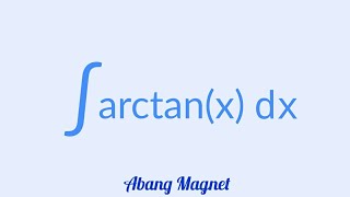 Integral dari arctanx dx adalah  Integral Part 2 [upl. by Aikaz880]