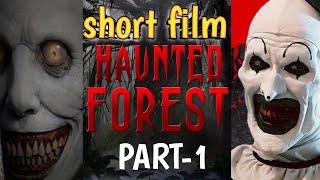 The Forest Part1 Short Film 🎥  Horror Short Film Scary Video 😱 [upl. by Persis]