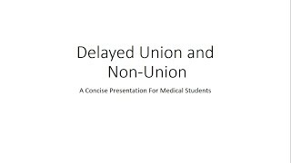 Delayed Union and Non Union  Orthopedics for Medical Students [upl. by Hyps946]