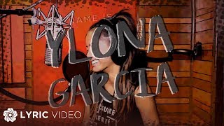 My Name Is Ylona Garcia  Ylona Garcia Lyrics [upl. by Ivon]