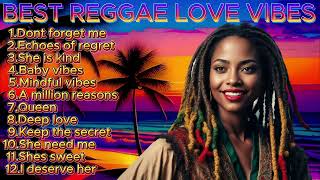 quotBest of Reggae Love Vibes Songs to Warm Your HeartquotOfficial Music [upl. by Atived]