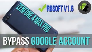 Bypass FRP Google account Asus Zenfone 4 Max Pro X00ID ZC554KL by RBSoft v16 [upl. by Ielhsa]