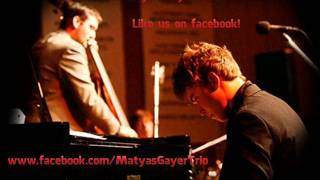 Matyas Gayer Trio  The very thought of you Ray Noble [upl. by Kirkwood]