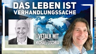 Das Leben ist Verhandlungssache  Interview Michael Lischka [upl. by Latini]