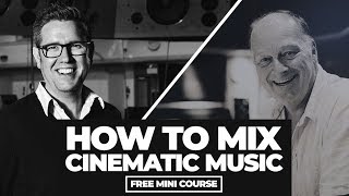 How to Mix Cinematic Music [upl. by Eniamrahs]