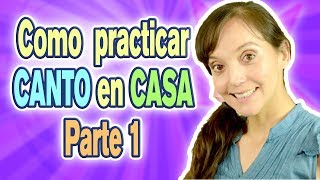 Como practicar canto en casa  Parte 1  CECI SUAREZ Clases de Canto [upl. by Zanze]