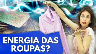 A ENERGIA NEGATIVA DAS SUAS ROUPAS [upl. by Nairrad673]