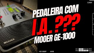 Review da Pedaleira MOOER GE1000 [upl. by Felix]