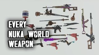 All Nuka World Weapons  Splattercannon Thirst Zapper Paddle Ball Commie Whacker amp More [upl. by Sedrul]