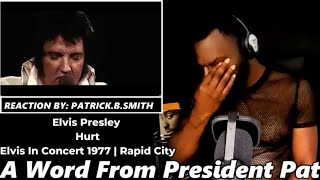 Elvis Presley  Hurt  Elvis In Concert 1977  Rapid City REACTION VIDEO [upl. by Neely]