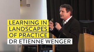 Dr Etienne Wenger Learning in landscapes of practice [upl. by Phillis973]