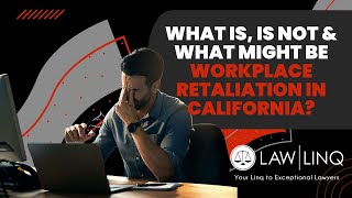 What is is not amp what might be workplace retaliation in California [upl. by Ramsdell720]