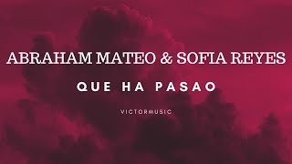 ABRAHAM MATEO amp SOFIA REYES  QUE HA PASAO LETRA [upl. by Avigdor]