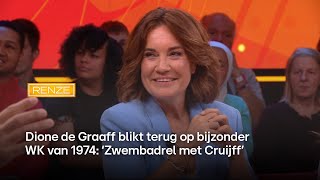 Dione de Graaff blikt terug op bijzonder WK van 1974 ‘Zwembadrel met Cruijff’  Renze [upl. by Atteiluj914]