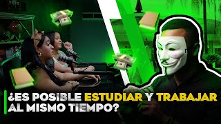 EP 14 ¿ES POSIBLE ESTUDIAR Y TRABAJAR AL MISMO TIEMPO 🤔📚💰 [upl. by Nagram]