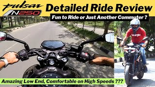 Pulsar N250 Detailed Ride Review 1  Fun to RIde or Just Another Commuter 🧐 Best 250 cc in 2024 [upl. by Petrie]