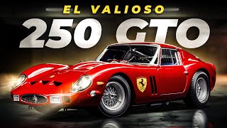 ¿Por qué el FERRARI 250 GTO vale 70 millones de dólares [upl. by Arebma629]