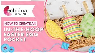 How to create an inthehoop egg pocket  Echidna Sewing [upl. by Assilanna]