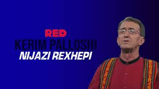 Kerim Palloshi  Nijazi Rexhepi [upl. by Dorolice]