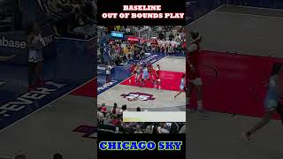 BASELINE  OUT OF BOUNDS PLAY CHICAGO SKY [upl. by Storz629]