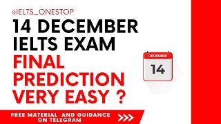 14 DECEMBER 2024 IELTS EXAM PREDICTION  DECEMBER IELTS EXAM  IELTS PREDICTION 14 DECEMBER EXAM [upl. by Nilkoorb610]